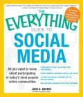 The Everything Guide to Social Media: All You Need to Know About Participating in Today’s Most Popular Online Communities