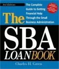The SBA Loan Book: Get a Small Business Loan - No Matter What Your Credit, Collateral, or Experience