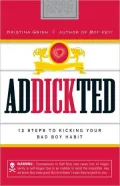 Addickted: 12 Steps to Kicking Your Bad Boy Habit (PagePerfect NOOK Book)