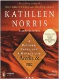 Acedia and Me: A Marriage, Monks, and a Writer's Life