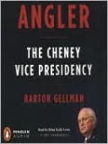 Angler: The Cheney Vice Presidency