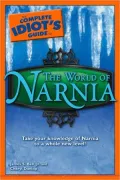 The Complete Idiot's Guide to the World of Narnia