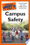 The Complete Idiot's Guide to Campus Safety by Alan Axelrod, PhD — book cover