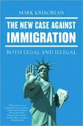 The New Case Against Immigration: Both Legal and Illegal