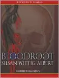 Bloodroot (China Bayles Series #10)
