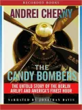 The Candy Bombers: The Untold Story of the Berlin Airlift and America's Finest Hour