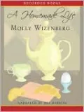 A Homemade Life: Stories and Recipes from My Kitchen Table