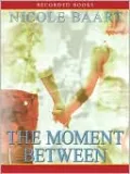 The Moment Between