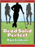 Dead Solid Perfect