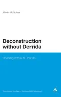 Deconstruction Without Derrida