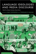 Language Ideologies and Media Discourse: Texts, Practices, Politics