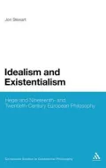Idealism and Existentialism: Hegel and Nineteenth- and Twentieth-Century European Philosophy