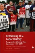 Rethinking U.S. Labor History: Essays on the Working-Class Experience, 1756-2009