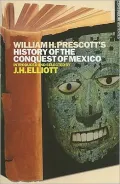 W.H. Prescott's History of the Conquest of Mexico