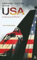 Catholic Culture in the USA: In and Out of Church