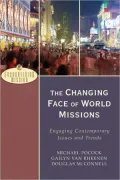 Changing Face of World Missions, The: Engaging Contemporary Issues and Trends