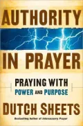 Authority in Prayer: Praying with Power and Purpose