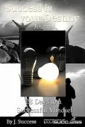 Success Is Your Destiny Journal
