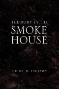 The Body in the Smokehouse
