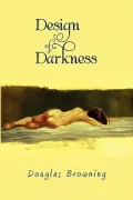 Design of Darkness
