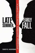 Late Summer, Early Fall: A Simple Tale About Forbidden Friendship