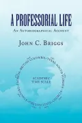 A Professorial Life: An Autobiographical Account