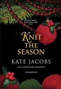 Knit the Season: A Friday Night Knitting Club Novel