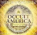 Occult America: The Secret History of How Mysticism Shaped Our Nation (Library Edition)