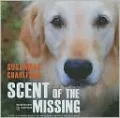 Scent of the Missing: Love and Partnership with a Search-and-Rescue Dog