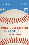 Pull up a Chair: The Vin Scully Story