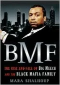 BMF: The Rise and Fall of Big Meech and the Black Mafia Family