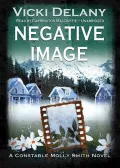 Negative Image: A Constable Molly Smith Novel