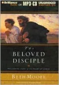 The Beloved Disciple: Following John to the Heart of Jesus