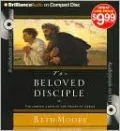 The Beloved Disciple: Following John to the Heart of Jesus
