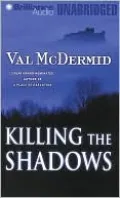 Killing the Shadows