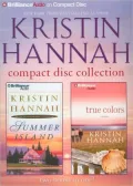 Kristin Hannah CD Collection 2: Summer Island, True Colors