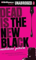 Dead Is the New Black (Dead Is Series #1)