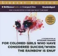 For Colored Girls Who Have Considered Suicide/When the Rainbow is Enuf