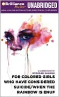 For Colored Girls Who Have Considered Suicide/When the Rainbow is Enuf