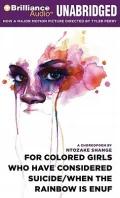 For Colored Girls Who Have Considered Suicide/When the Rainbow is Enuf