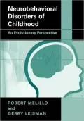 Neurobehavioral Disorders of Childhood: An Evolutionary Perspective