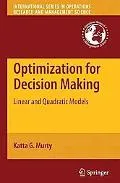 Optimization for Decision Making: Linear and Quadratic Models (International Series in Opera...