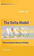 The Delta Model: Reinventing Your Business Strategy