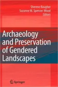 Archaeology And Preservation Of Gendered Landscapes
