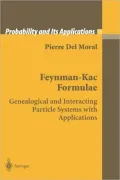 Feynman-Kac Formulae: Genealogical and Interacting Particle Systems with Applications