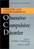 Concepts and Controversies in Obsessive-Compulsive Disorder
