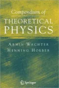 Compendium of Theoretical Physics
