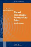 Thermal Processes Using Attosecond Laser Pulses: When Time Matters