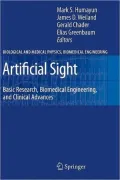 Artificial Sight: Basic Research, Biomedical Engineering, and Clinical Advances