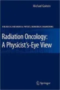 Radiation Oncology: A Physicist's-Eye View